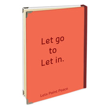Load image into Gallery viewer, Let Go To Let In Journal